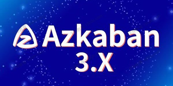 尚硅谷大数据技术之Azkaban3.X